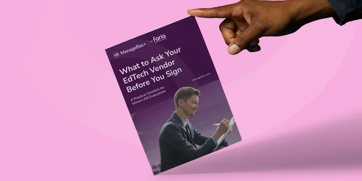 What to Ask Your EdTech Vendor Before You Sign - ManageBac+